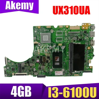 Akemy Noua placa de baza pentru ASUS UX310UQK UX310UQ UX310UVK UX310UV UX410UQK UX310UA UX310UAK UX410UA Laptop placa de baza 4G/I3-6100U