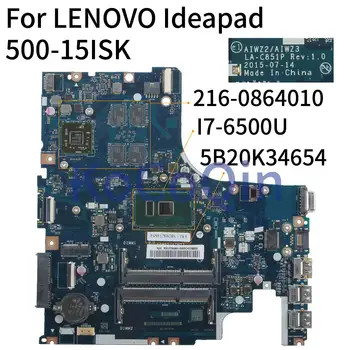 KoCoQin Laptop placa de baza Pentru LENOVO Ideapad 500-15ISK I7-6500U Placa de baza AIWZ2 AIWZ3 LA-C851P 5B20K34654 216-0864010