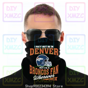 Eu Nu Pot Fi În Denver, Dar eu SUNT UN Broncos Fan Oriunde Sunt Bandană